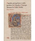 PAPADO PEREGRINOS Y CULTO JACOBEO EN ESPAÑA Y EUROPA DURANTE LA E MEDI
