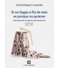 SI NO LLEGAS A FIN DE MES ES PORQUE NO QUIERES