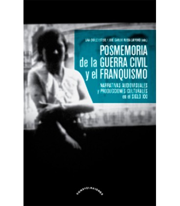 POSMEMORIA DE LA GUERRA CIVIL Y EL FRANQUISMO
