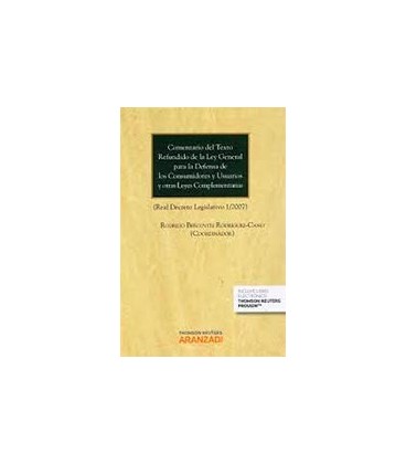 COMENTARIO DEL TEXTO REFUNDIDO LEY GENERAL DE DEFENSA CONSUMIDORES 2ED