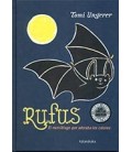 RUFUS, EL MURCIELAGO QUE ADORABA LOS COLORES