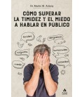 COMO SUPERAR LA TIMIDEZ Y EL MIEDO A HABLAR EN PUBLICO