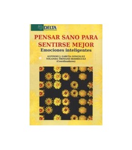 PENSAR SANO PARA SENTIRSE MEJOR EMOCIONES INTELIGENTES
