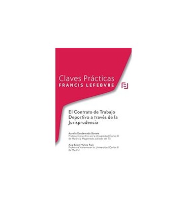 CLAVES PRACTICAS EL CONTRATO TRABAJO DEPORTIVO A TRAVES JURISPRUDENCIA
