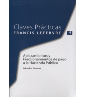 CLAVES PRACTICAS APLAZAMIENTOS Y FRACCIONAMIENTOS DE PAGO A LA