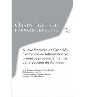 CLAVES PRACTICAS NUEVO RECURSO DE CASACION CONTENCIOSO ADMINISTRATIVO