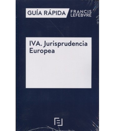 GUIA RAPIDA IVA JURISPRUDENCIA EUROPEA