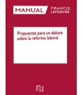 MANUAL PROPUESTAS PARA UN DEBATE SOBRE LA REFORMA LABORAL