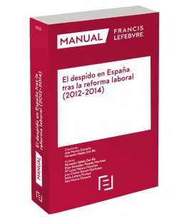 MANUAL EL DESPIDO EN ESPAÑA TRAS LA REFORMA LABORAL 2012 2014