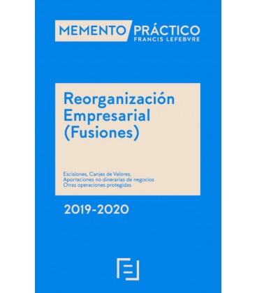 MEMENTO PRACTICO REORGANIZACION EMPRESARIAL (FUSIONES) 2019 2020