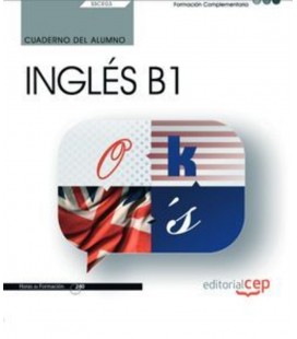 CUADERNO DEL ALUMNO INGLES B1 FORMACION COMPLEMENTARIA SSCE03