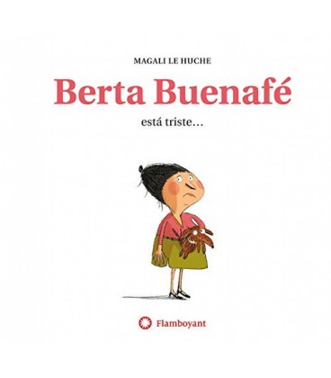 BERTA BUENAFE ESTA TRISTE