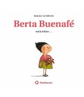 BERTA BUENAFE ESTA TRISTE