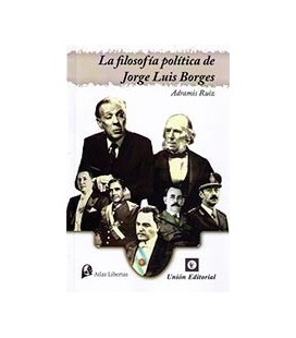 FILOSOFIA POLITICA DE JORGE LUIS BORGES