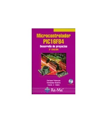 MICROCONTROLADOR PIC 16F84 DESARROLLO 3 ED