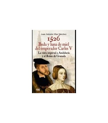 1526 BODA Y LUNA DE MIEL DEL EMPERADOR CARLOS V