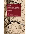 PERU Y LA GUERRA CIVIL ESPAÑOLA LA VOZ DE LOS INTELECTUALES