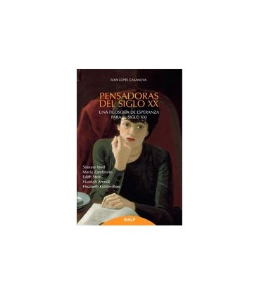 PENSADORAS DEL SIGLO XX (UNA FILOSOFIA DE ESPERANZA PARA EL SIGLO XXI)