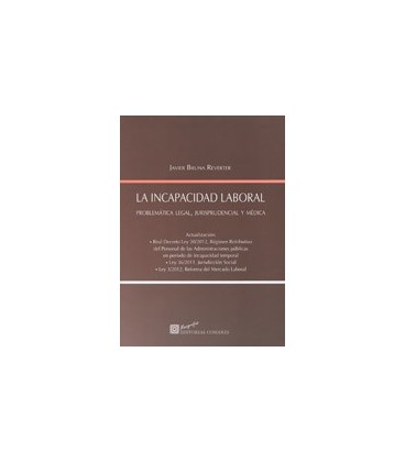 INCAPACIDAD LABORAL PROBLEMATICA LEGAL JURISPRUDENCIAL Y MEDICA