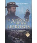 APOSTOL DE LOS LEPROSOS 7 ED VIDA DEL PADRE DAMIAN
