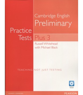 PRACTICE TEST PLUS PRELIMINARY 3 CAMBRIDGE ENGLISH