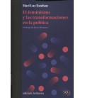 FEMINISMO Y LAS TRANSFORMACIONES EN LA POLITICA