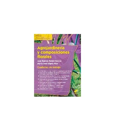 AGROJARDINERIA Y COMPOSICIONES FLORALES CUADERNO DE TRABAJO