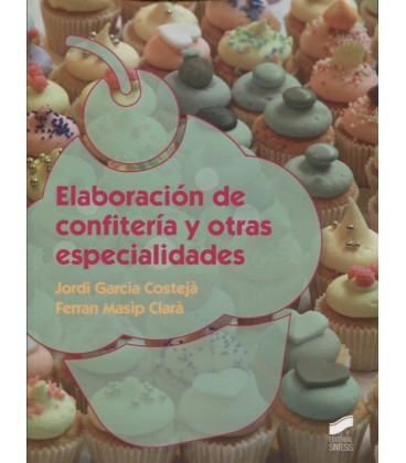 ELABORACION DE CONFITERIA Y OTRAS ESPECIALIDADES CFGS
