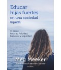 EDUCAR HIJAS FUERTES EN UNA SOCIEDAD LIQUIDA
