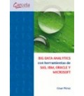 BIG DATA ANALYTICS CON HERRAMIENTAS DE SAS IBM ORACLE Y MICROSOFT