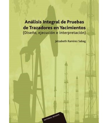 ANALISIS INTEGRAL DE PRUEBAS DE TRAZADORES EN YACIMIENTOS