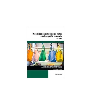 DINAMIZACION DEL PUNTO DE VENTA EN EL PEQUEÑO COMERCIO UF2383