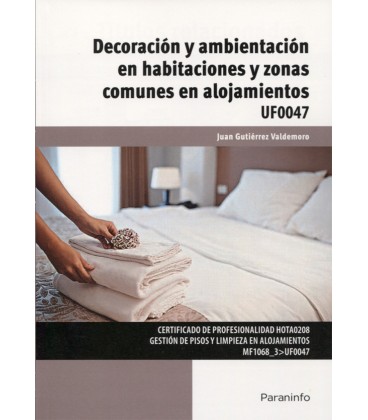 DECORACION Y AMBIENTACION EN HABITACIONES Y ZONAS COMUNES EN ALOJAMIEN