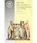 JESUS ENTRE JUDIOS CRISTIANOS Y MUSULMANES