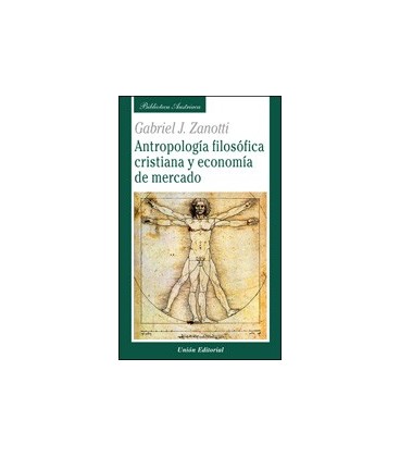 ANTROPOLOGIA FILOSOFICA CRISTIANA Y ECONOMIA DE MERCADO
