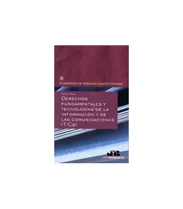 DERECHOS FUNDAMENTALES Y TECNOLOGIAS DE LA INFORMACION Y COMUNICACION