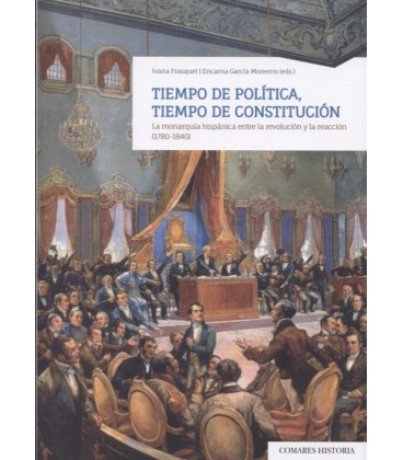 TIEMPO DE POLITICA TIEMPO DE CONSTITUCION LA MONARQUIA HISPANICA ENTRE