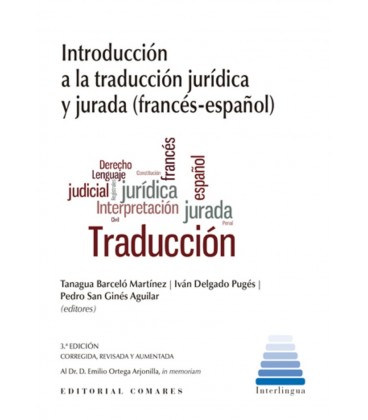 INTRODUCCION A LA TRADUCCION JURIDICA Y JURADA (FRANCES ESPAÑOL) 3 ED