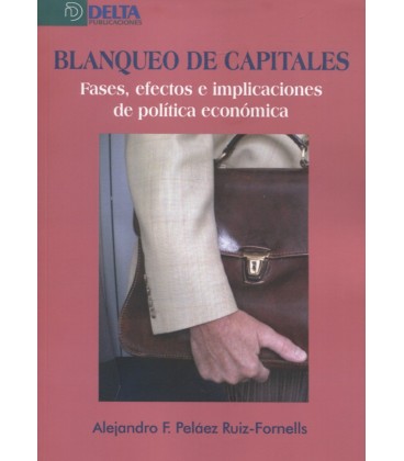 BLANQUEO DE CAPITALES FASES EFECTOS E IMPLICACIONES POLITICA ECONOMICA