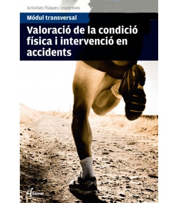 VALORACIO DE LA CONDICIO FISICA I INTERVENCIO EN ACCIDENTS CFGS (CAT)