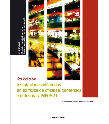 INSTALACIONES ELECTRICAS EN EDIFICIOS DE OFICINAS COMERCIOS MF0821