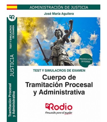 CUERPO DE TRAMITACION PROCESAL Y ADMINISTRATIVA ADMINISTRACION DE JUST