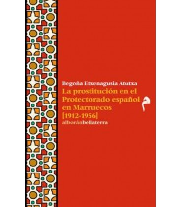 PROSTITUCION EN EL PROTECTORADO ESPAÑOL EN MARRUECOS (1912 1956)