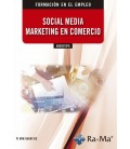 SOCIAL MEDIA MARKETING EN COMERCIO ADGG075PO FORMACION PARA EL EMPLEO