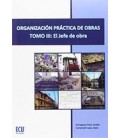 ORGANIZACION PRACTICA DE OBRAS III EL JEFE DE OBRA