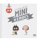 VIDA DE LOS MINI HEROES