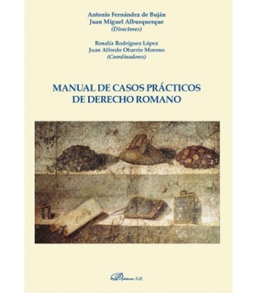 MANUAL DE CASOS PRACTICOS DE DERECHO ROMANO