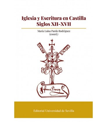 IGLESIA Y ESCRITURA EN CASTILLA SIGLOS XII XVII