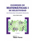 EXAMENES DE MATEMARICAS I DE SELECTIVIDAD 525 PROBLEMAS RESUELTOS