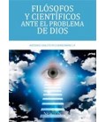 FILOSOFOS Y CIENTIFICOS ANTE EL PROBLEMA DE DIOS